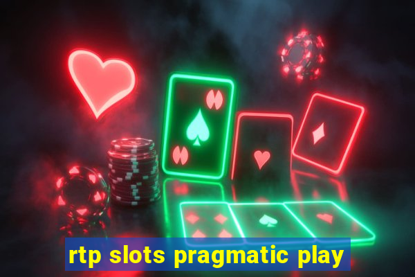 rtp slots pragmatic play